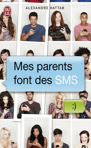 Mes parents font des SMS - Hattab Alexandre