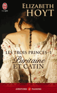 Les trois princes Tome 1 : Puritaine et catin - Hoyt Elizabeth - Osborne Dany