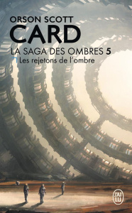La saga des ombres Tome 5 : Les rejetons de l'ombre - Card Orson Scott ; Mousnier-Lompré Arnaud