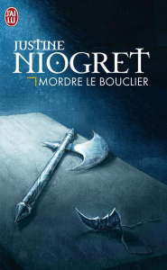 Mordre le bouclier - Niogret Justine
