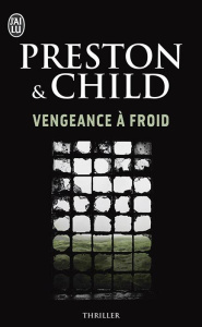 Vengeance à froid - Preston Douglas ; Child Lincoln ; Danchin Sebastia