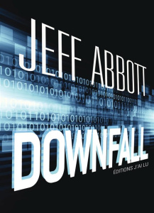 Downfall - Abbott Jeff ; Kuntzer Benjamin