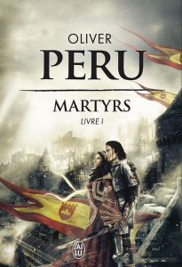 Martyrs Tome 1 - Peru Olivier