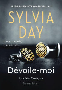 Crossfire Tome 1 : Dévoile-moi - Day Sylvia ; Nabet Agathe