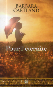 Pour l'éternité - Cartland Barbara ; Tranchart Marie-Noëlle