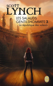 Les Salauds Gentilshommes Tome 3 : La république des voleurs - Lynch Scott ; Debernard Olivier