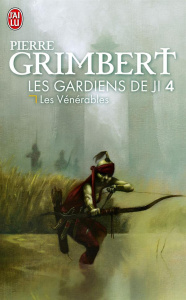 Les Gardiens de Ji Tome 4 : Les Vénérables - Grimbert Pierre
