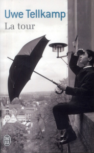 La tour. Histoire en provenance d'une terre engloutie - Tellkamp Uwe ; Mannoni Olivier
