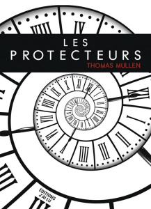 Les protecteurs - Mullen Thomas ; Guillot Sébastien