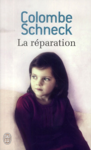 La réparation - Schneck Colombe