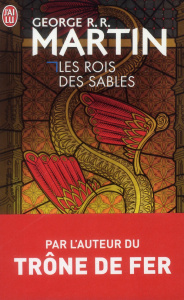 Les rois des sables - Martin George R. R. ; Doke Sara ; Ariel Brigitte
