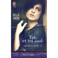 Les Sullivan Tome 4 : Toi, et toi seule - Andre Bella ; Petit Arnold