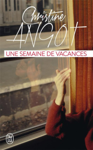 Une semaine de vacances - Angot Christine