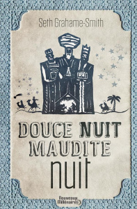 Douce nuit, maudite nuit - Grahame-Smith Seth ; Fazi Mélanie