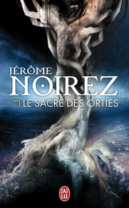 Féerie pour les Ténèbres Tome 2 : Le sacre des orties - Noirez Jérôme