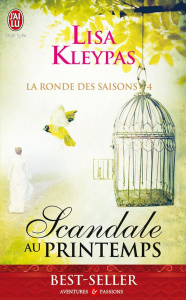 La ronde des saisons Tome 4 : Scandale au printemps - Kleypas Lisa - Hennebelle Edwige