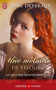La saga des Montgomery Tome 3 : Une mélodie de velours - Deveraux Jude ; Tolila Isabelle