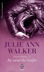 Forces d'élite Tome 1 : Au coeur de l'enfer - Walker Julie Ann ; Le Pennec Guillaume