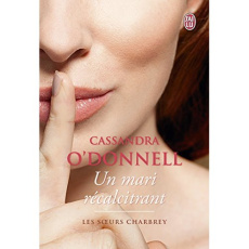 Les soeurs Charbrey Tome 2 : Un mari récalcitrant - O'Donnell Cassandra