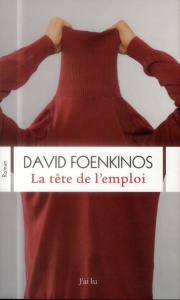 La tête de l'emploi - Foenkinos David