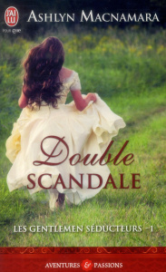Les gentlemen séducteurs Tome 1 : Double scandale - Macnamara Ashlyn ; Speer Léonie