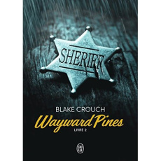 Wayward Pines Tome 2 - Crouch Blake ; Imbert Patrick