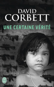 Une certaine vérité - Corbett David ; Szczeciner Pierre