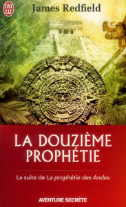 La douzième prophétie. L'heure décisive. Tome 8 - Redfield James ; Busquet Carisse