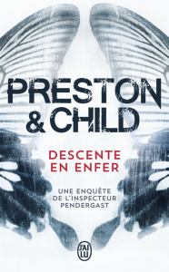 Descente en enfer - Preston Douglas ; Child Lincoln ; Danchin Sebastia