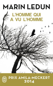 L'homme qui a vu l'homme - Ledun Marin