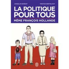 La politique pour tous - Bordat Josselin ; Berteloot Tristan ; Laude Olivie