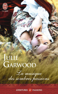 La musique des sombres passions - Garwood Julie ; Evrard Lionel