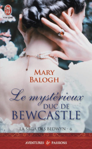 La saga des Bedwyn Tome 6 : Le mysterieux duc de Bewcastle - Balogh Mary ; Tranchart Marie-Noëlle