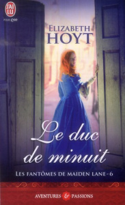 Les fantômes de Maiden Lane Tome 6 : Le duc de minuit - Hoyt Elizabeth ; Garcia Daniel