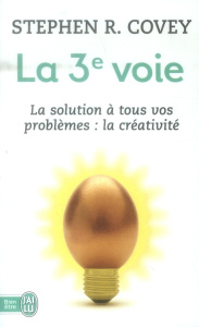 La 3e voie - Covey Stephen R. ; England Breck ; Menanteau Etien