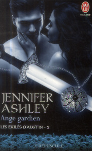Les exilés d'Austin Tome 2 : Ange gardien - Ashley Jennifer ; Diker Zeynep