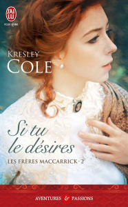 Les frères MacCarrick Tome 2 : Si tu le désires - Cole Kresley ; Evrard Lionel