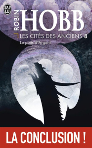 Les Cités des Anciens Tome 8 : Le puits d'argent - Hobb Robin ; Mousnier-Lompré Arnaud