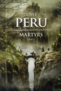 Martyrs Tome 2 - Peru Olivier