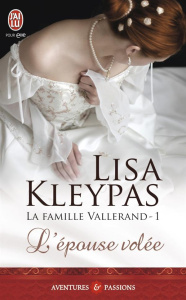 La famille Vallerand Tome 1 : L'épouse volée - Kleypas Lisa ; Busnel Anne