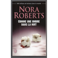 Comme une ombre dans la nuit - Roberts Nora ; Langer Régina