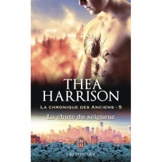 La chronique des anciens Tome 5 : La chute du seigneur - Harrison Thea ; Murphy Laurence