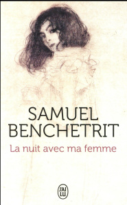 La nuit avec ma femme - Benchetrit Samuel