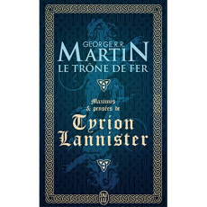 Maximes et pensées de Tyrion Lannister - Martin George R. R. ; Simonetti Marc