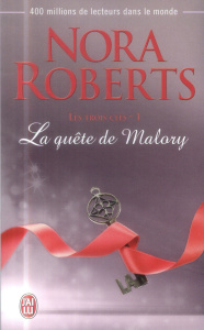 Les trois clés Tome 1 : La quête de Malory - Roberts Nora - Guinard Julie
