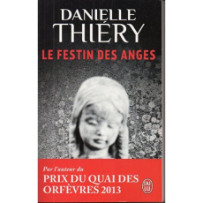 Une enquête de la commissaire Edwige Marion : Le festin des anges - Thiéry Danielle