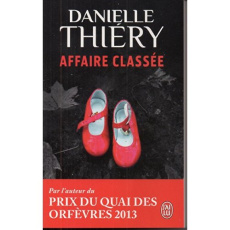 Une enquête de la commissaire Edwige Marion : Affaire classée - Thiéry Danielle