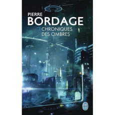 Chroniques des ombres - Bordage Pierre