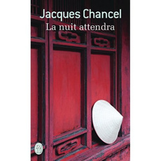 La nuit attendra - Chancel Jacques