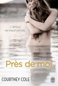 Près de moi - Cole Courtney ; McGregor Charline